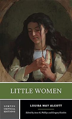 Little Women: A Norton Critical Edition-..