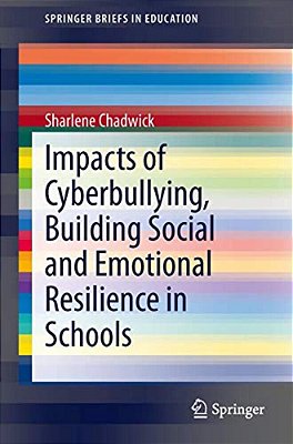 Impacts Of Cyberbullying, Building Social And Emotional Resilience In Schools-..