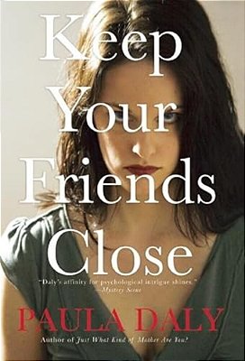 Keep Your Friends Close-..