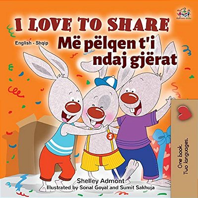 I Love To Share (English Albanian Bilingual Book For Kids)-..