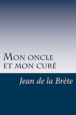 Mon Oncle Et Mon Curé-..
