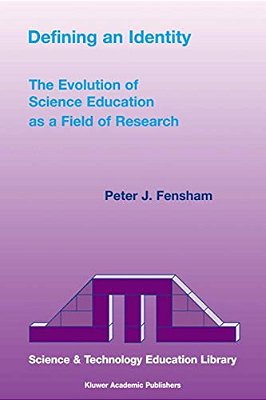 Defining An Identity: The Evolution Of Science Education As A Field Of Research-..