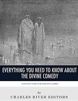 Everything You Need To Know About The Divine Comedy: A Study Guide For Dante's Classic-..
