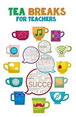 Tea Breaks For Teachers-..