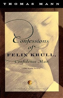 Confessions Of Felix Krull, Confidence Man: The Early Years-..