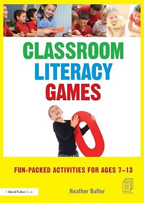 Classroom Literacy Games: Fun-Packed Activities For Ages 7-13-..