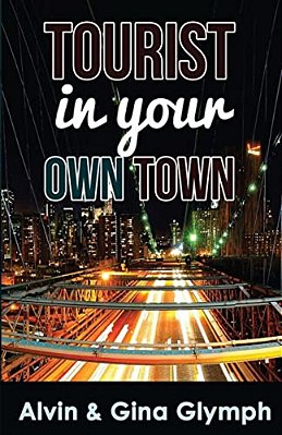Tourist In Your Own Town-..