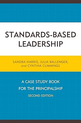 Standards-Based Leadership: A Case Study Book For The Principalship-..
