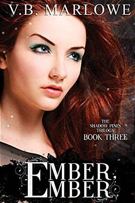 Ember, Ember (Book Three Of The Shadow Pines Trilogy): The Shadow Pines Trilogy-..