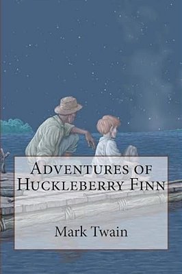 Adventures Of Huckleberry Finn Mark Twain-..