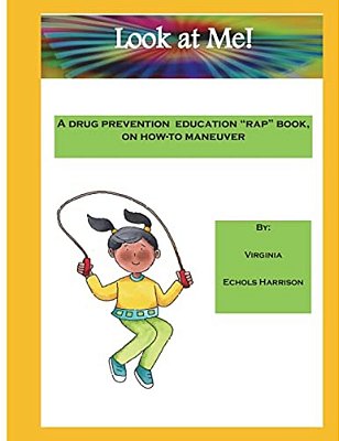 Look At Me,: I'm Drug Free-..