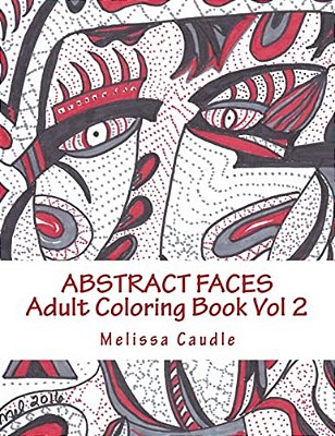 Abstract Faces: Adult Coloring Book Vol 2-..