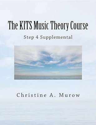 The Kits Music Theory Course: Step 4 Supplemental-..