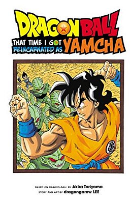 Dragon Ball: That Time I Got Reincarnated As Yamcha!-..