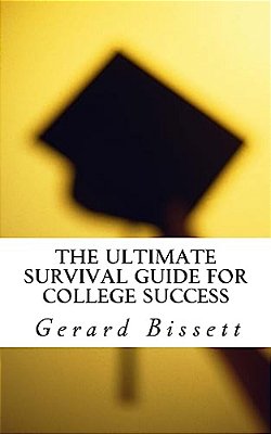 The Ultimate Survival Guide For College Success-..