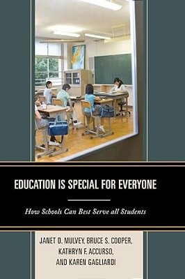 Education Is Special For Everyone: How Schools Can Best Serve All Students-..