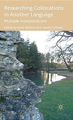 Researching Collocations In Another Language: Multiple Interpretations-..