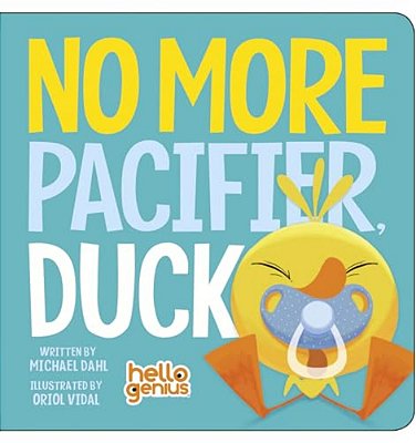 No More Pacifier, Duck-..