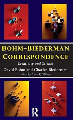 Bohm-Biederman Correspondence: Creativity In Art And Science-..