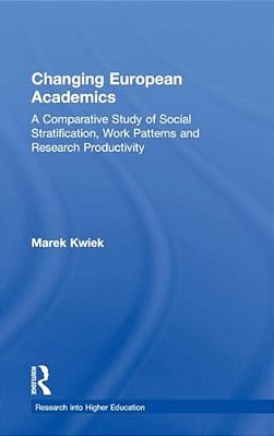 Changing European Academics: A Comparative Study Of Social Stratification, Work Patterns And Research Productivity-..