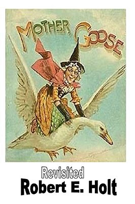 Mother Goose Revisited-..