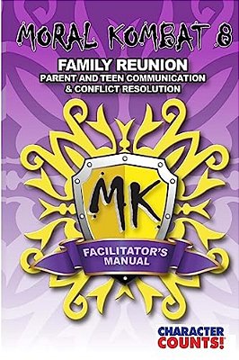 Facilitator Manual For Moral Kombat 8: Family Reunion-..