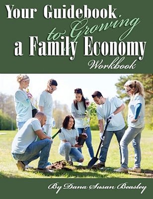 Your Guidebook To Growing A Family Economy Workbook: Workbook-..