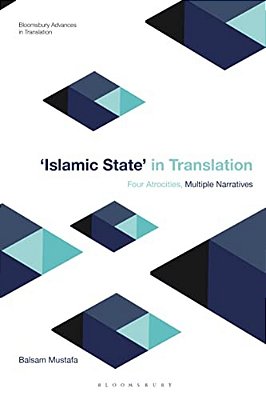 Islamic State In Translation: Four Atrocities, Multiple Narratives-..