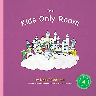 The Kids Only Room: Crystal City Series, Book 4-..
