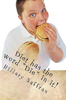 Diet Has The Word "Die" In It!-..