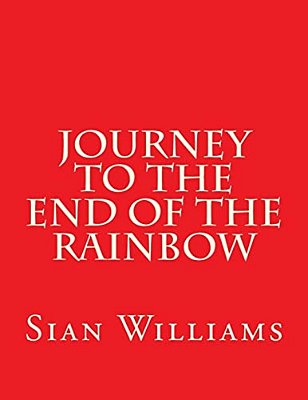 Journey To The End Of The Rainbow-..