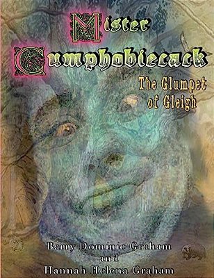 Mister Cumphobiecack: The Glumpet Of Gleigh (Grayscale Edition)-..