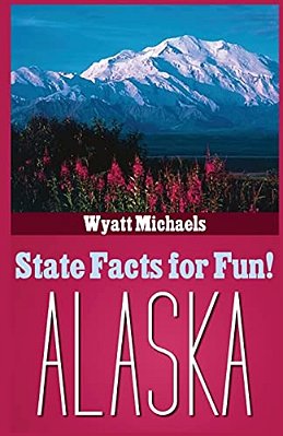 State Facts For Fun! Alaska-..