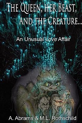 The Queen Her Beast And The Creature: An Unusual Love Story-..