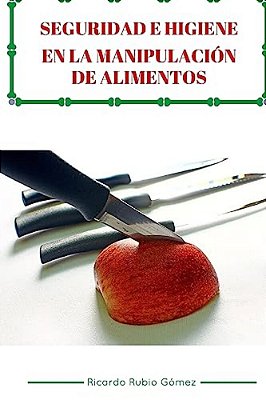 Seguridad E Higiene En La Manipulacion De Alimentos-..