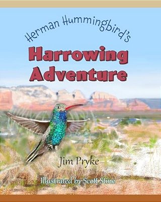 Herman Hummingbird's Harrowing Adventure-..