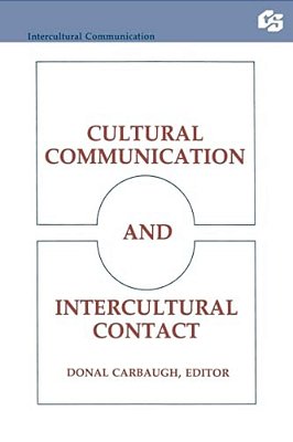 Cultural Communication And Intercultural Contact-..