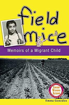 Field Mice: Memoirs Of A Migrant Child-..