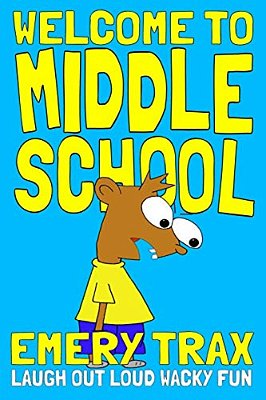 Welcome To Middle School: A 6Th Grade Super Hero Middle School Chapter Book-..