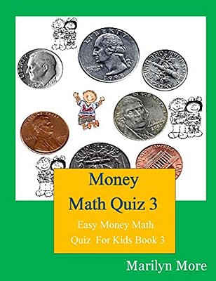 Money Math Quiz 3: Easy Money Math Quiz For Kids Book 3-..