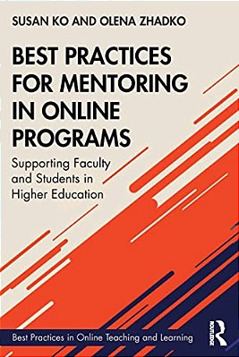 Best Practices For Mentoring In Online Programs: Supporting Faculty And Students In Higher Education-..