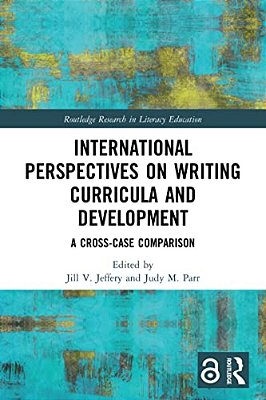 International Perspectives On Writing Curricula And Development: A Cross-Case Comparison-..