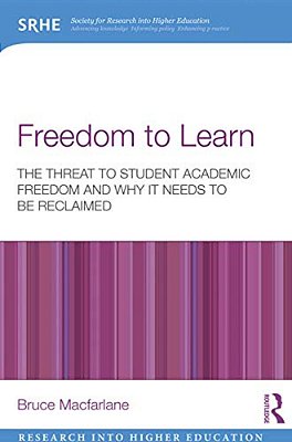 Freedom To Learn: The Threat To Student Academic Freedom And Why It Needs To Be Reclaimed-..