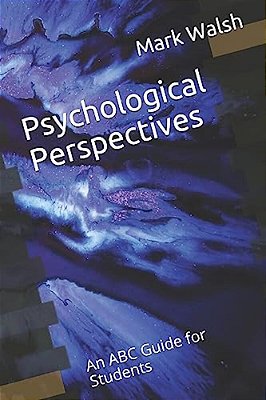 Psychological Perspectives: An Abc Guide For Students-..