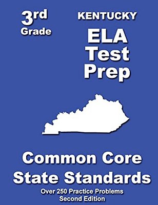 Kentucky 3RD Grade Ela Test Prep: Common Core Learning Standards-..
