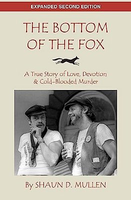 The Bottom Of The Fox: A True Story Of Love, Devotion & Cold-Blooded Murder-..