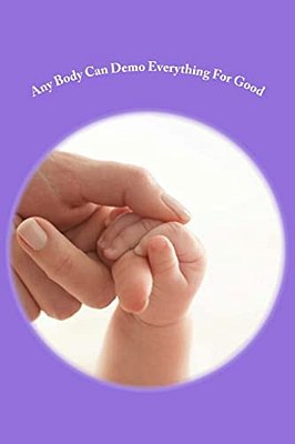 Any Body Can Demo Everything For Good-..