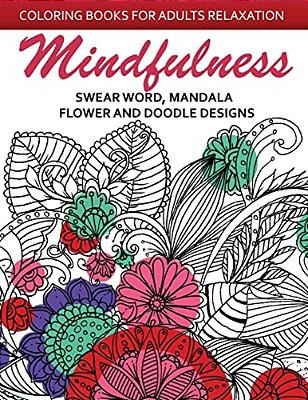 Mindfulness Swear Word Mandala Flower And Doodle Design: Anti-Stress Coloring Book For Seniors And Beginners-..