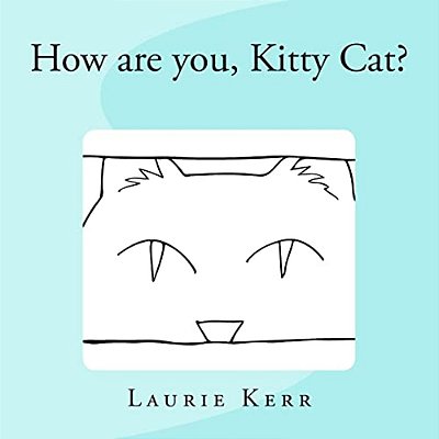 How Are You, Kitty Cat?-..