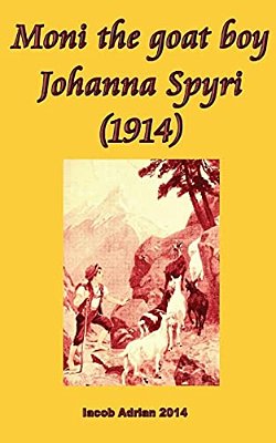 Moni The Goat Boy Johanna Spyri (1914)-..
